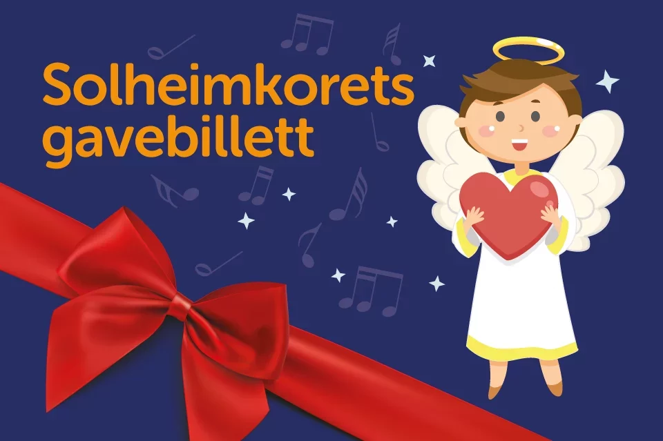 Solheimkorets gavekort - gi bort en "gavebillett" til en av våre konserter til noen du er glad i!